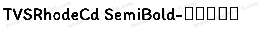 TVSRhodeCd SemiBold字体转换